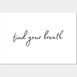 Find Your Breath Posters and Art